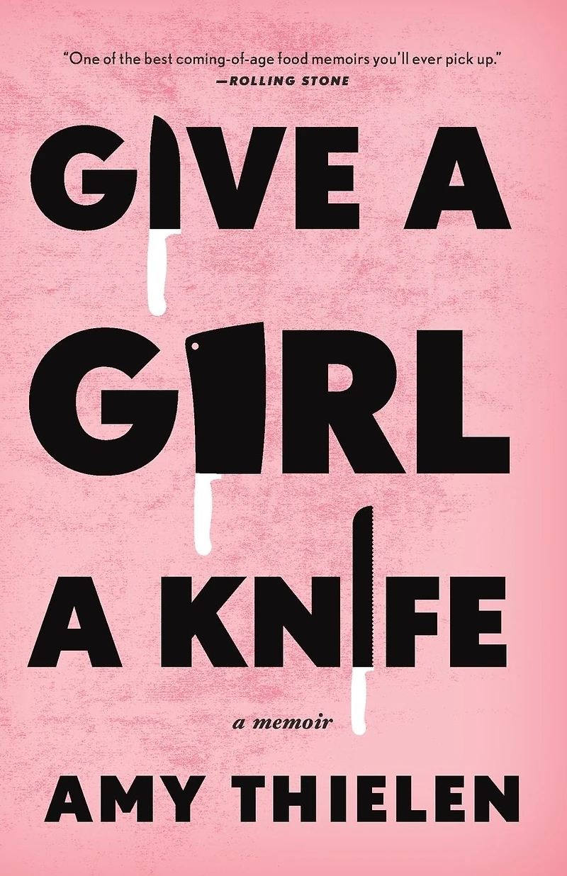 Give A Girl Knife: Memoir