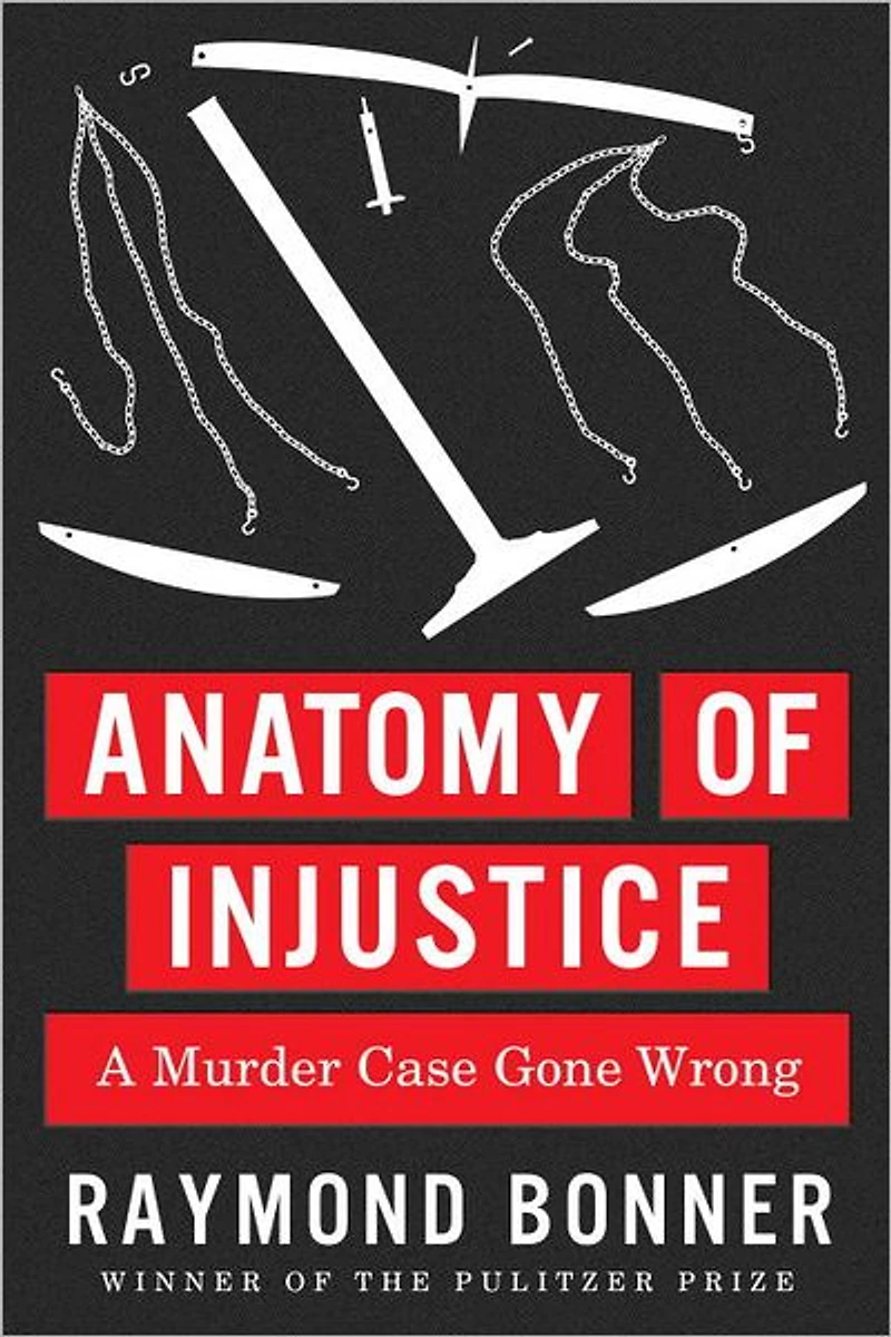 Anatomy of Injustice: A Murder Case Gone Wrong