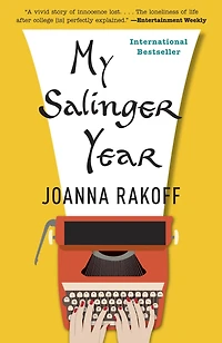 My Salinger Year: A Memoir
