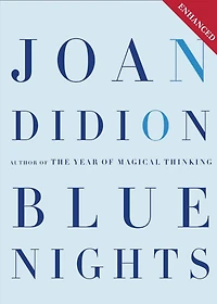 Blue Nights: A Memoir