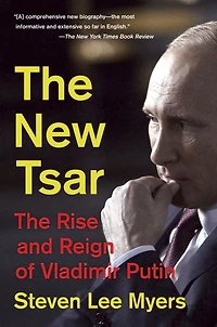 The New Tsar: Rise and Reign of Vladimir Putin