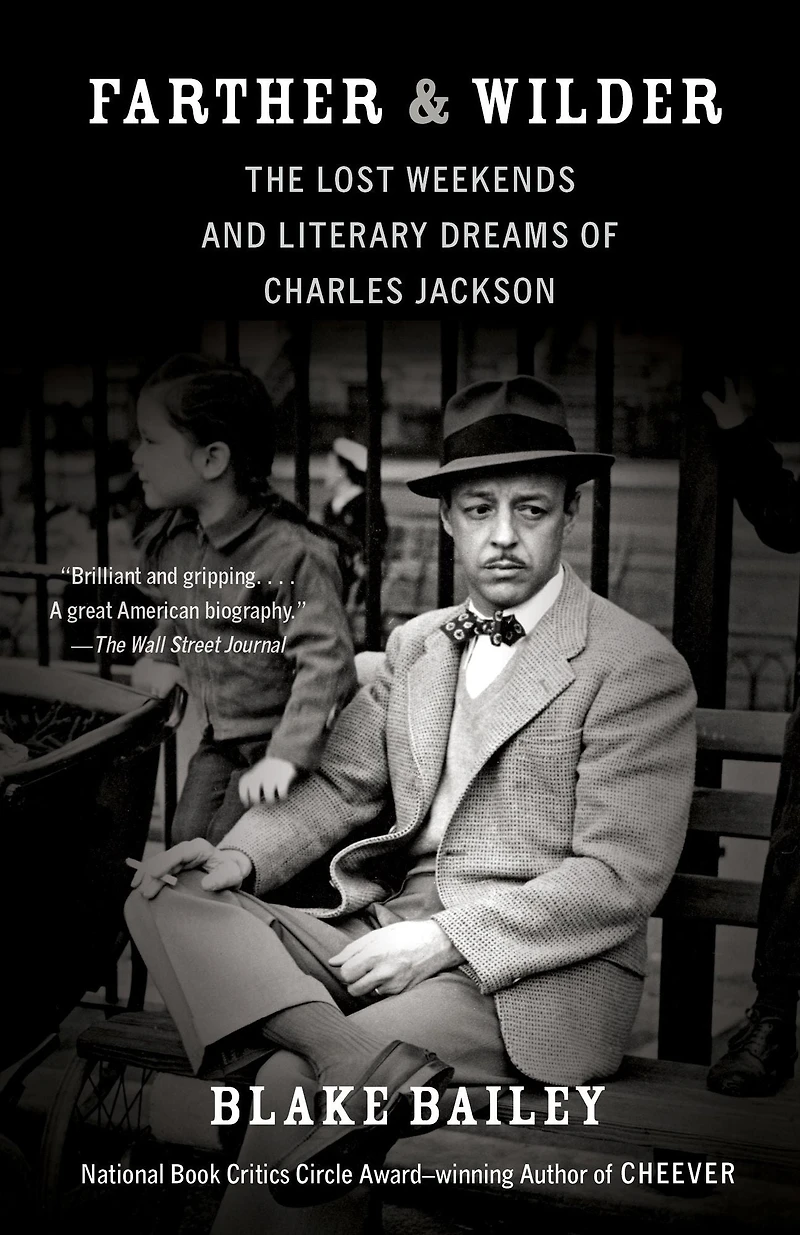 Farther and Wilder: The Lost Weekends Literary Dreams of Charles Jackson