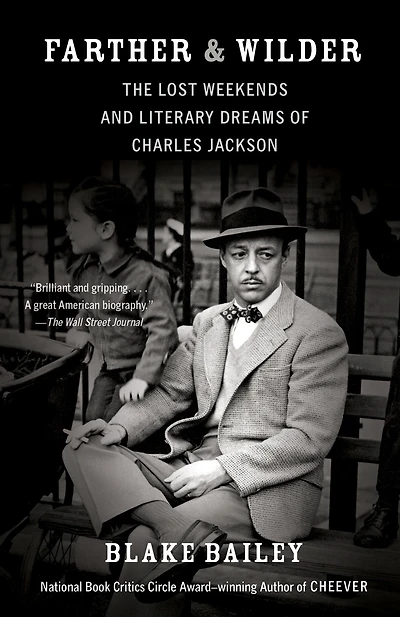 Farther and Wilder: The Lost Weekends Literary Dreams of Charles Jackson