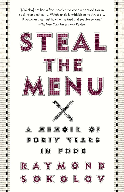 Steal the Menu: A Memoir of Forty Years Food