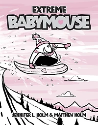 Extreme Babymouse (Babymouse Series #17)
