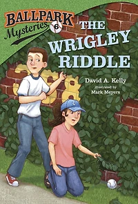 The Wrigley Riddle (Ballpark Mysteries Series #6)