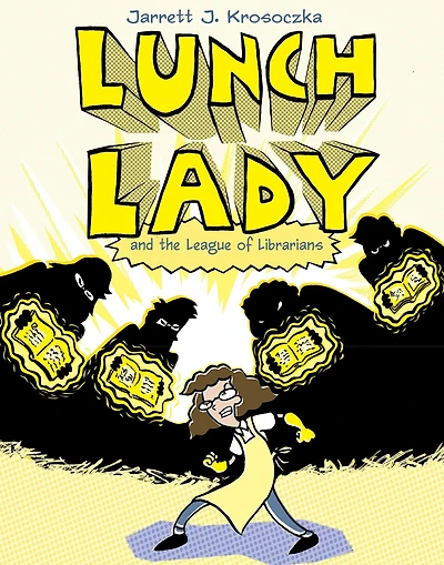 Lunch Lady and the League of Librarians (Lunch Series #2)