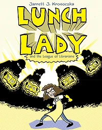 Lunch Lady and the League of Librarians (Lunch Series #2)