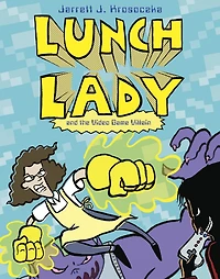 Lunch Lady and the Video Game Villain: #9