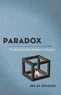Paradox: The Nine Greatest Enigmas Physics