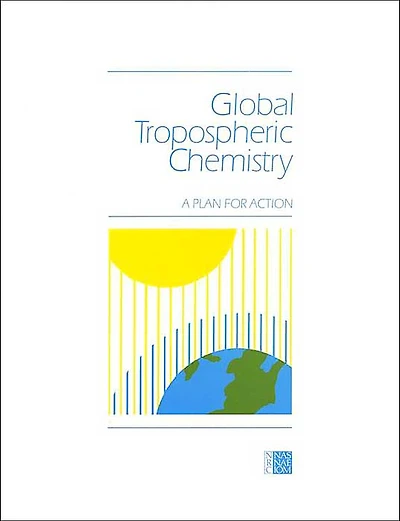 Global Tropospheric Chemistry: A Plan for Action