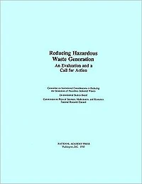 Reducing Hazardous Waste Generation: An Evaluation and a Call for Action