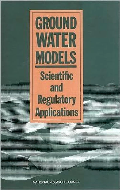 Ground Water Models: Scientific and Regulatory Applications