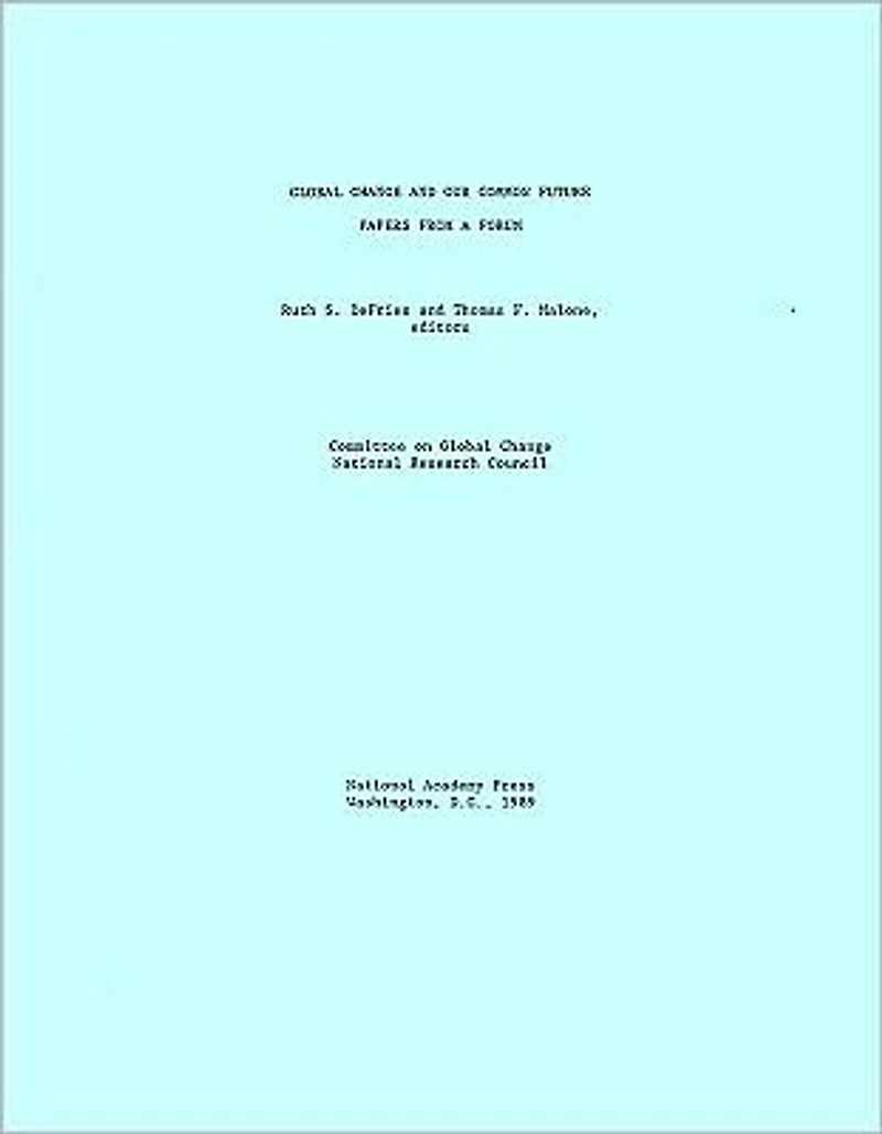 Global Change and Our Common Future: Papers from a Forum