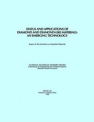Status and Applications of Diamond and Diamond-Like Materials: An Emerging Technology