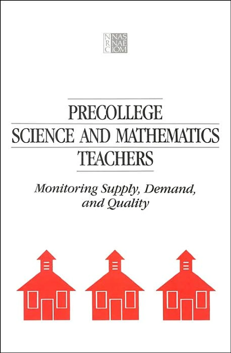 Precollege Science and Mathematics Teachers: Monitoring Supply, Demand, and Quality