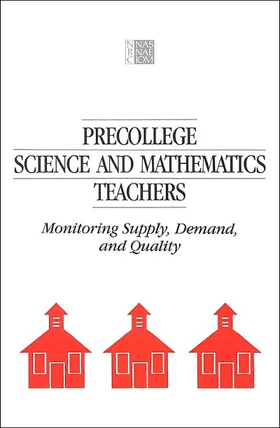 Precollege Science and Mathematics Teachers: Monitoring Supply, Demand, and Quality