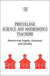 Precollege Science and Mathematics Teachers: Monitoring Supply, Demand, and Quality