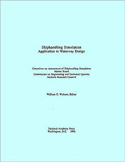 Shiphandling Simulation: Application to Waterway Design