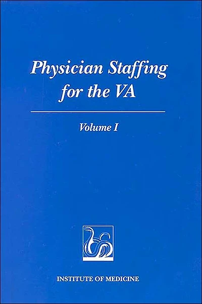Physician Staffing for the VA: Volume I