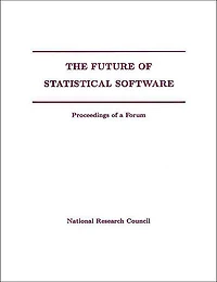 The Future of Statistical Software: Proceedings of a Forum