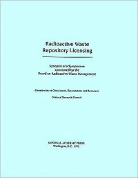 Radioactive Waste Repository Licensing: Synopsis of a Symposium