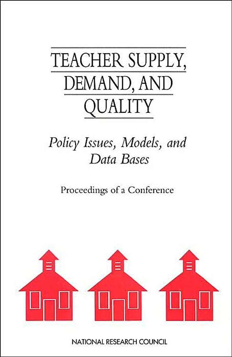 Teacher Supply, Demand, and Quality: Policy Issues, Models, and Data Bases