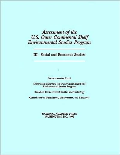 Assessment of the U.S. Outer Continental Shelf Environmental Studies Program: III. Social and Economic Studies