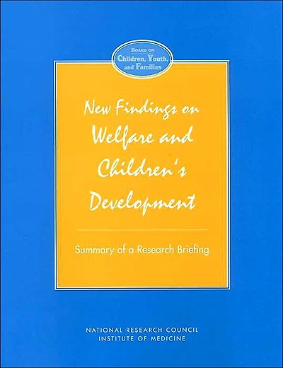 New Findings on Welfare and Children's Development: Summary of a Research Briefing
