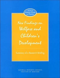 New Findings on Welfare and Children's Development: Summary of a Research Briefing