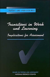Transitions in Work and Learning: Implications for Assessment