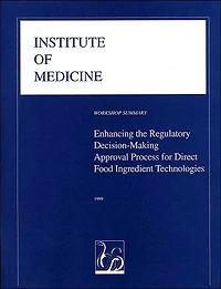 Enhancing the Regulatory Decision-Making Approval Process for Direct Food Ingredient Technologies