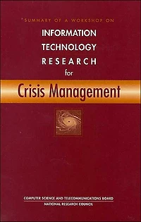 Summary of a Workshop on Information Technology Research for Crisis Management