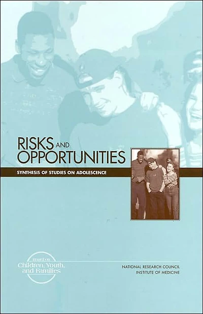 Risks and Opportunities: Synthesis of Studies on Adolescence
