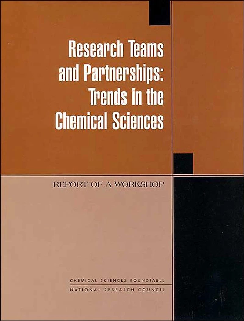 Research Teams and Partnerships: Trends in the Chemical Sciences, Report of a Workshop