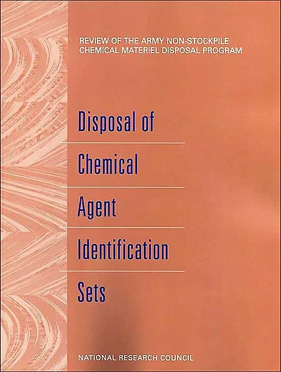 Review of the Army Non-Stockpile Chemical Materiel Disposal Program: Disposal of Chemical Agent Identification Sets