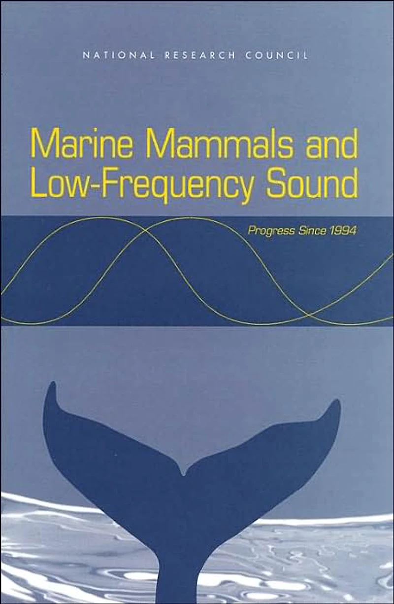 Marine Mammals and Low-Frequency Sound: Progress Since 1994