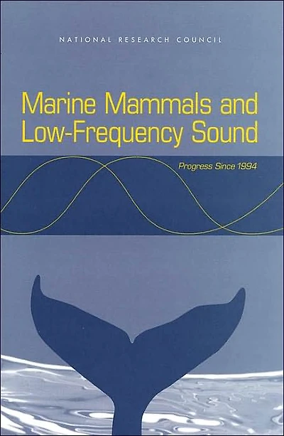 Marine Mammals and Low-Frequency Sound: Progress Since 1994