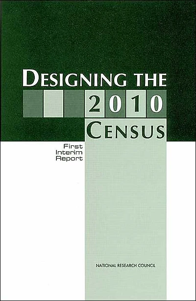 Designing the 2010 Census: First Interim Report