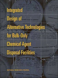 Integrated Design of Alternative Technologies for Bulk-Only Chemical Agent Disposal Facilities