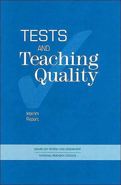 Tests and Teaching Quality: Interim Report
