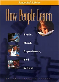 How People Learn: Brain, Mind, Experience, and School: Expanded Edition