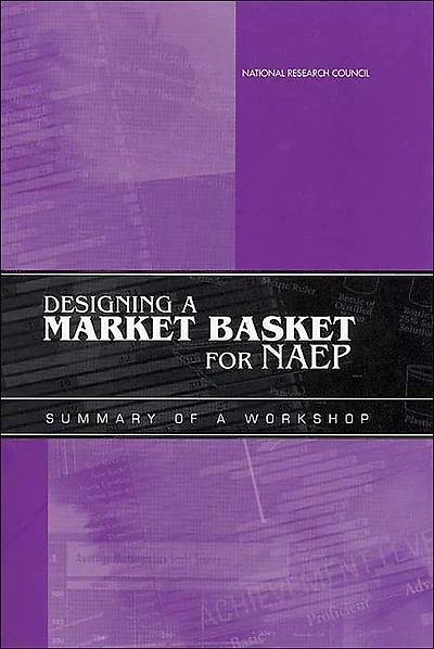 Designing a Market Basket for NAEP: Summary of a Workshop