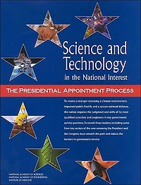 Science and Technology in the National Interest: The Presidential Appointment Process