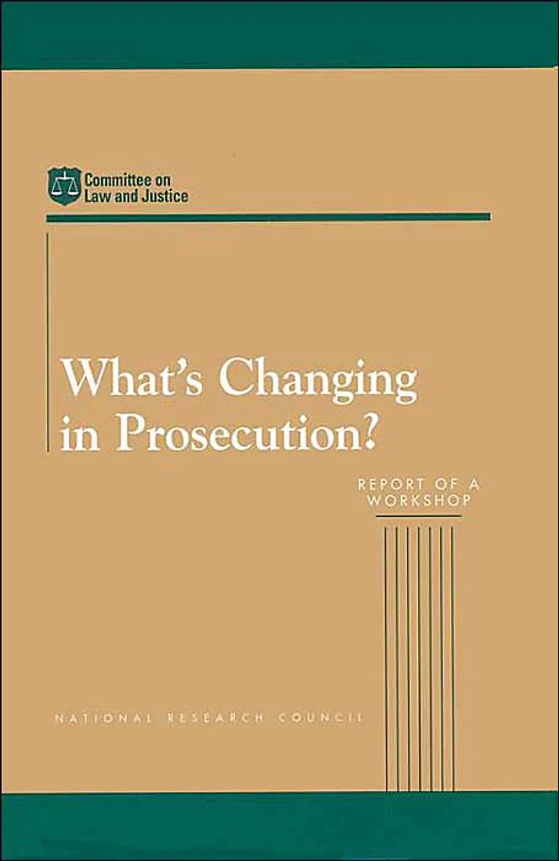 What's Changing in Prosecution?: Report of a Workshop