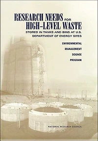 Research Needs for High-Level Waste Stored in Tanks and Bins at U.S. Department of Energy Sites: Environmental Management Science Program