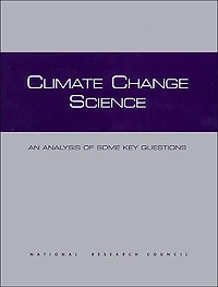 Climate Change Science: An Analysis of Some Key Questions