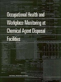 Occupational Health and Workplace Monitoring at Chemical Agent Disposal Facilities