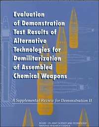 Evaluation of Demonstration Test Results of Alternative Technologies for Demilitarization of Assembled Chemical Weapons: A Supplemental Review for Demonstration II