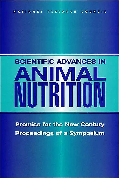 Scientific Advances in Animal Nutrition: Promise for the New Century: Proceedings of a Symposium